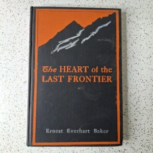 Heart of Last Frontier 1915 Ernest Everhart Baker ~ Antique Salem Oregon Poetry - Picture 1 of 13