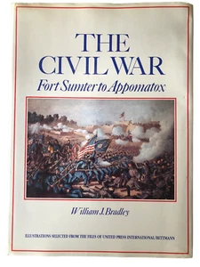 The Civil War - Fort Sumter to Appomatox - William J. Bradley with Illustrations - Picture 1 of 3