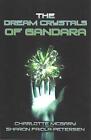The Dream Crystals Of Gandara By Charlotte Mcgary (English) Paperback Book