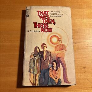 THAT WAS THEN, THIS IS NOW By S. E. Hinton