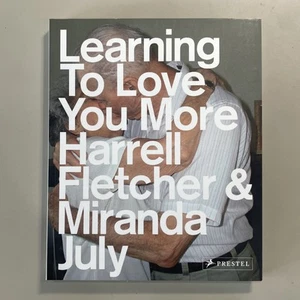 Learning to Love You More by Miranda July and Harrell Fletcher (2007, Perfect) - Picture 1 of 14