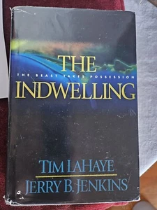 The Indwelling by Tim LaHaye / Jerry LaHaye  2000 Hardcover/Dust Jacket 1st Ed - Foto 1 di 6