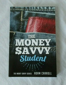 The Money Savvy Student Softback Book by Adam Carroll  - Imagen 1 de 3