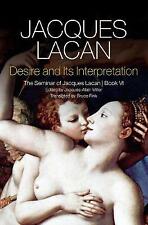 Desire and its Interpretation: The Seminar of Jacques Lacan by Jacques Lacan...