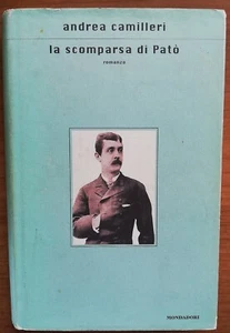 La scomparsa di Patò Andrea Camilleri Mondadori 1° edizione 2000 - Foto 1 di 1