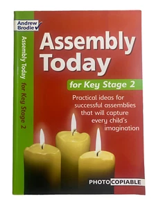 Assembly today for Key Stage 2: practical ideas for successful assemblies that - Picture 1 of 3