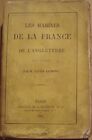 RAYMOND Xavier - LES MARINES DE LA FRANCE ET DE L'ANGLETERRE 1815 -1863 - 1963