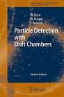Particle Detection with Drift Chambers - 9783642095382