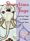 Teaching Yoga to Children Through Story (Storytime Yoga)-Solis, Sydney-paperback