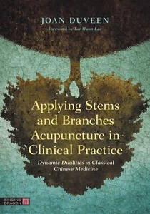 Applying Stems & Branches Acupuncture by Joan Duveen | Paperback | 2022 - Picture 1 of 1