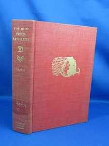 WWI The 101st Field Artillery A.E.F. 1917-19 Russell Carter 1st 1940 Maps Photos - Imagen 1 de 8