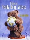 TRIBUTE TO TEDDY BEAR ARTISTS By Linda Mullins - Hardcover **Mint Condition**