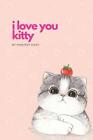 I Love You Kitty: My Purrfect Diary by Tabiteck Consulting (English) Paperback B