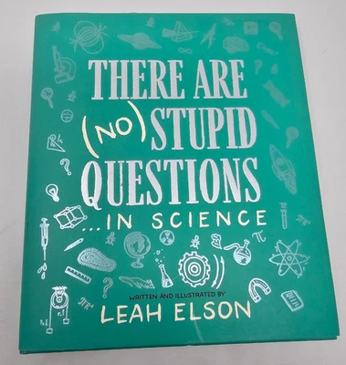 There Are (No) Stupid Questions ... in Science by Leah Elson (English) Hardcover - Image 1 of 2