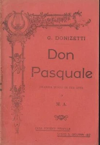 OPERA LIBRETTO G. DONIZETTI DON PASQUALE DRAMA FUNNY IN 3 ACTS MADELLA 1912- - Picture 1 of 1