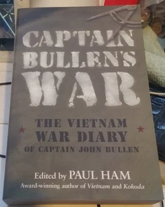 Bullen CAPTAIN BULLEN'S WAR : THE VIETNAM WAR DIARIES OF CAPTAIN JOHN BULLEN Sig - Picture 1 of 1
