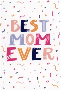 Pictura Best Mom Ever Colorful Text and Confetti Mother's Day Card for Mom - Picture 1 of 2
