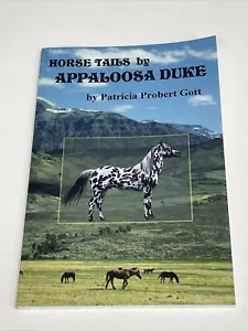 Horse Tails Paperback by Appaloosa Duke and Patricia Gott - Foto 1 di 8