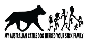 Australian Cattle Dog Herded Stick Familie Aufkleber #3 5"x8,5" Farbe wählbar - Bild 1 von 2