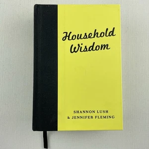 Household Wisdom by Shannon Lush & Jennifer Fleming Hardcover Book - Picture 1 of 12
