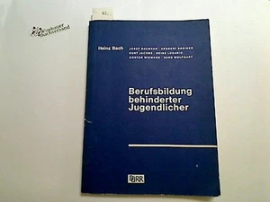 Berufsbildung behinderter Jugendlicher. Bach, Heinz : - Foto 1 di 1