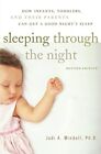 Sleeping Through the Night, Revised Edition: Ho, Mindell.+