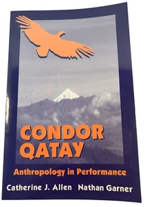 Condor Qatay Anthropology in Performance Book Rural Andean Society Ethnographic - Imagen 1 de 8
