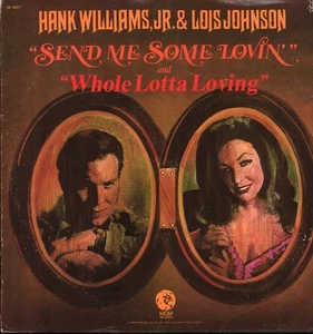 Hank Williams Jr and Lois Johnson Send Me Some Lovin' / Whole Lotta Loving LP - Picture 1 of 5