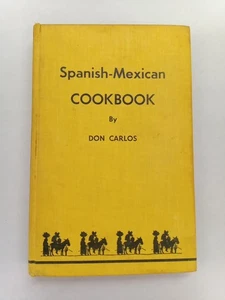 1950 Spanish-Mexican Cookbook By Don Carlos - Picture 1 of 13