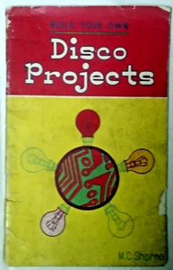 INDIA BOOK ON ELECTRIC CIRCUITS: BUILD YOUR OWN DISCO PROJECT BY M.C SHARMA 1983 - Picture 1 of 13