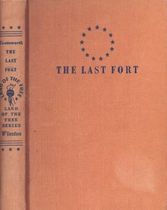 THE LAST FORT - STORY OF FRENCH VOYAGEURS, HARDCOVER, 1952, FIRST EDITION - Bild 1 von 7