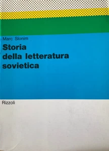 SLONIM-STORIA DELLA LETTERATURA SOVIETICA-RIZZOLI - Foto 1 di 3