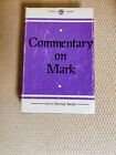 Commentary on Mark by Henry Barclay Swete, Kregel Reprint Library, 1977