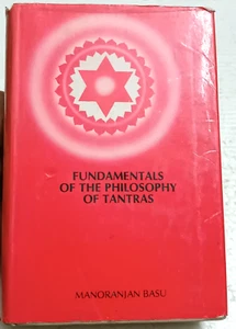 FUNDAMENTOS DE LA FILOSOFÍA DEL TANTRA POR MANORANJAN BASU 1986 ILUSTRADO - Imagen 1 de 14