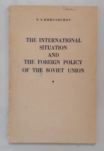 The International Situation & Foreign Policy of the Soviet Union by Khrushchov - Picture 1 of 6