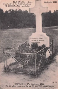 alte AK KRIEG 14-18 WWI SENLIS OISE Grab Herr ODENT Bürgermeister erschossen - Bild 1 von 1