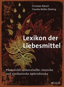 Lexikon der Liebesmittel Pflanzliche, mineralische, tierische und synthetische A - Foto 1 di 1