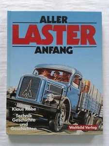 Aller Laster Anfang, Technik, Geschichte und Geschichten, Fachbuch 1992 LKW - Bild 1 von 4