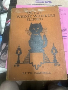 The Cat Whose Whiskers Slipped By Ruth Campbell - Bild 1 von 1