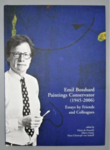 EMIL BOSSHARD: PAINTINGS CONSERVATOR -2009 Swiss art biography essays, Scarce DJ - Picture 1 of 10