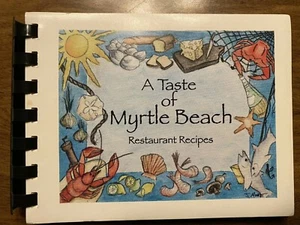 A Taste of Myrtle Beach Restaurant Recipes by Phyllis C. Myers Cookbook 1999 C14 - Imagen 1 de 10
