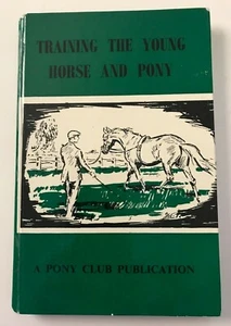Training The Young Horse And Pony A Pony Club Publication book - Picture 1 of 10