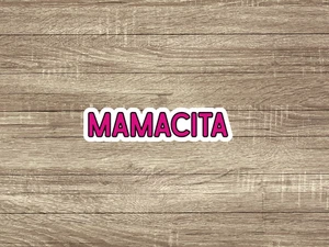 Pegatina Mamacita - Pegatina Vaso - Pegatina Impermeable - Imagen 1 de 3