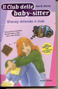 2004 IL CLUB DELLE BABY SITTER - STACEY DIFENDE IL CLUB - ANN M. MARTIN - Foto 1 di 2