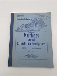 Marriages 1780-1850 & Tombstone Inscriptions Lincoln County, Kentucky - Picture 1 of 7
