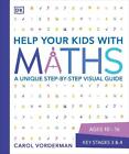 Aidez vos enfants avec les mathématiques, 10-16 ans (étapes clés 3-4): Un Vi unique étape par étape