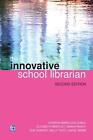 The Innovative School Librarian by Elizabeth Bentley (English) Hardcover Book