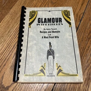 Glamour in the Kitchen: Recipes Memoirs of a West Point Wife Gerry Tausch (1982) - Picture 1 of 6