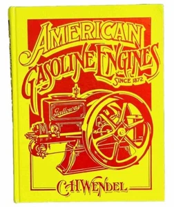 AMERICAN GASOLINE ENGINES Since 1872 by C.H. Wendel Book Crestline Hit Miss - Picture 1 of 18