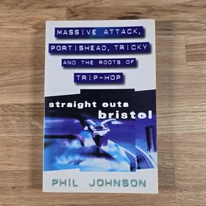 Straight Outa Bristol By Phil Johnson - The Roots Of Trip Hop Paperback - Imagen 1 de 13